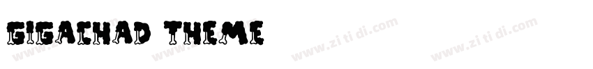 Gigachad Theme字体转换
